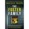 The Foster Family: A totally unputdownable and heart-pounding psychological thriller - Paperback
