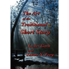 The Art of the Traditional Short Story - Hardcover