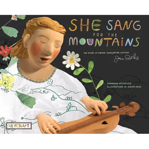 She Sang for the Mountains: The Story of Singer, Songwriter, Activist Jean Ritchie - Hardcover