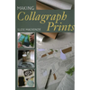 Making Collagraph Prints - Paperback