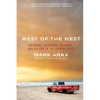 West of the West: Dreamers, Believers, Builders, and Killers in the Golden State - Paperback
