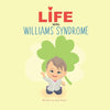 Life with Williams Syndrome: An introduction to Williams syndrome for kids - Paperback