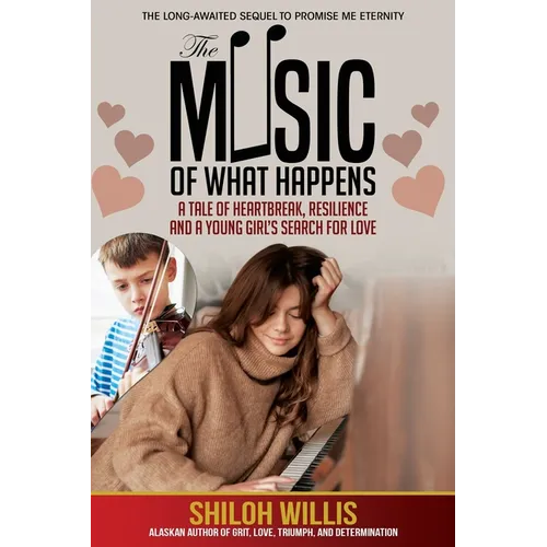The Music of What Happens: A Tale of Heartbreak, Resilience, and a Young Girl's Search For Love - Paperback