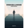 Introducción a la Inversión: Cultura financiera, activos en los que invertir y modalidades de inversión en Bolsa - Paperback