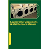 Laundromat Operations & Maintenance Manual: From the Trenches - Paperback