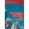 Affective Geographies and Narratives of Chinese Diaspora - Hardcover
