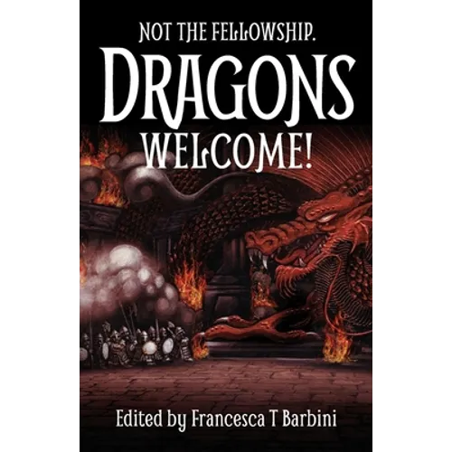 Not The Fellowship. Dragons Welcome! - Paperback