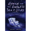 Ronan and the Endless Sea of Stars: A Graphic Memoir - Hardcover