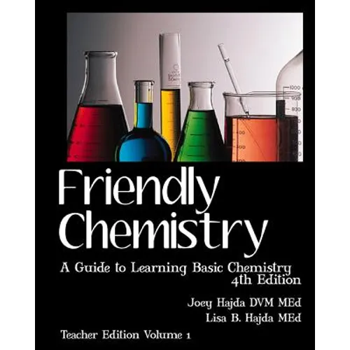 Friendly Chemistry - Teacher Edition Volume 1: A Guide to Learning Basic Chemistry - Paperback