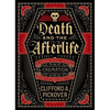 Death and the Afterlife: A Chronological Journey, from Cremation to Quantum Resurrection - Hardcover