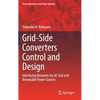 Grid-Side Converters Control and Design: Interfacing Between the AC Grid and Renewable Power Sources - Hardcover