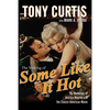 The Making of Some Like It Hot: My Memories of Marilyn Monroe and the Classic American Movie - Hardcover