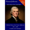 Thomas Jefferson: Collected State of the Union Addresses 1801 - 1808: Volume 3 of the Del Lume Executive History Series - Paperback