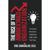 The Rise of the Ambidextrous Organization: The Secret Revolution Happening Right Under Your Nose - Paperback