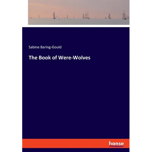 The Book of Were-Wolves - Paperback
