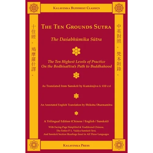 The Ten Grounds Sutra (Trilingual): The Dasabhumika Sutra - The Ten Highest Levels of Practice on the Bodhisattva Path - Paperback