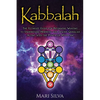 Kabbalah: The Ultimate Guide for Beginners Wanting to Understand Hermetic and Jewish Qabalah Along with the Power of Mysticism - Paperback