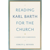 Reading Karl Barth for the Church - Hardcover