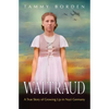 Waltraud: A True Story of Growing Up in Nazi Germany - Paperback