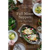 Full Moon Suppers at Salt Water Farm: Recipes from Land and Sea - Hardcover