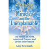 Chicken Soup for the Soul: Miracles and the Unexplainable: 101 Stories of Hope, Answered Prayers, and Divine Intervention - Paperback