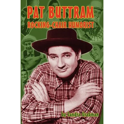Pat Buttram: The Rocking-Chair Humorist - Paperback