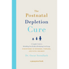 The Postnatal Depletion Cure: A Complete Guide to Rebuilding Your Health and Reclaiming Your Energy for Mothers of Newborns, Toddlers, and Young Child - Paperback