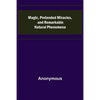 Magic, Pretended Miracles, and Remarkable Natural Phenomena - Paperback