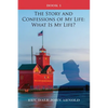 The Story and Confessions of My Life: What Is My Life?: Book I: What Is My Life?: - Paperback