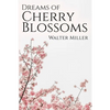 Dreams of Cherry Blossoms - Paperback