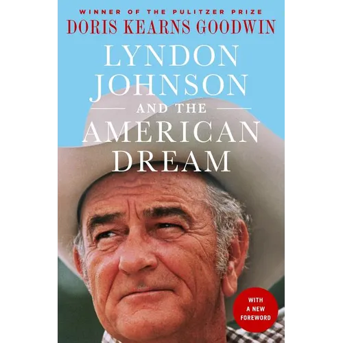 Lyndon Johnson and the American Dream: The Most Revealing Portrait of a President and Presidential Power Ever Written - Paperback