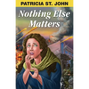 Nothing Else Matters - Paperback