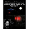UFO, Mothman, Alien Encounters & Fortean Phenomena: The John A. Keel Anthology of Selected Writings For The Years: 1955-69 - Paperback