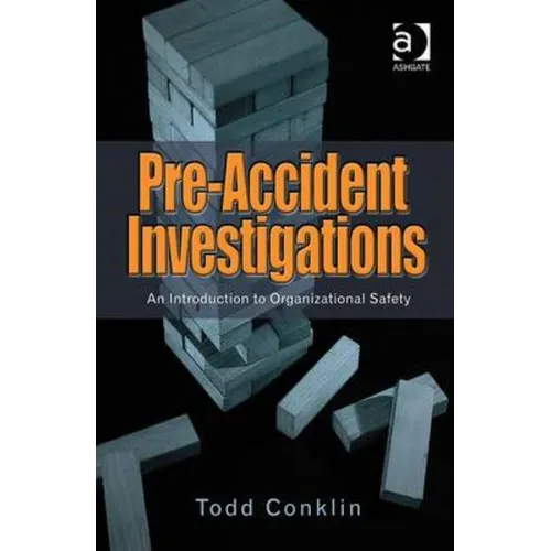 Pre-Accident Investigations: An Introduction to Organizational Safety - Paperback