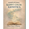 Once Upon a Bunny: Simplifying Rabbit Genetics - Paperback