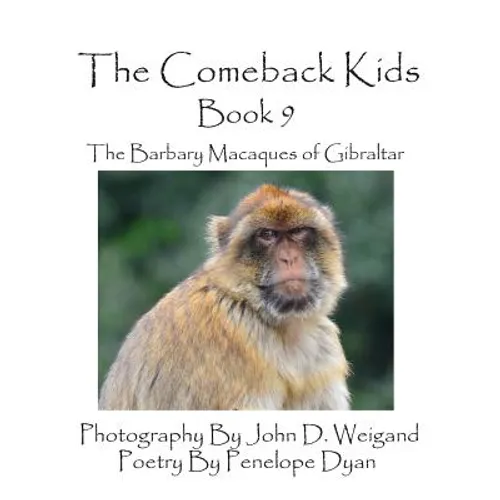 The Comeback Kids -- Book 9 -- The Barbary Macaques of Gibraltar - Hardcover