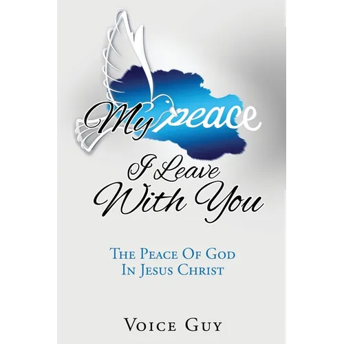 My Peace I Leave With You: The Peace Of God In Jesus Christ - Paperback