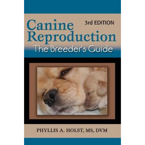 Canine Reproduction: The Breeder's Guide 3rd Edition - Paperback
