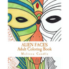Alien Faces: Adult Coloring Book - Paperback