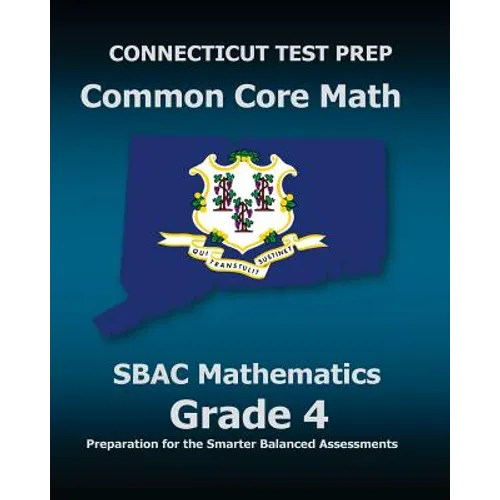 CONNECTICUT TEST PREP Common Core Math SBAC Mathematics Grade 4: Preparation for the Smarter Balanced Assessments - Paperback
