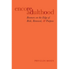 Encore Adulthood: Boomers on the Edge of Risk, Renewal, and Purpose - Paperback