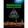Maintenance - Roadmap to Reliability: Sequel to World Class Maintenance Management - The 12 Disciplines - Hardcover