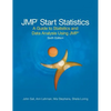 JMP Start Statistics: A Guide to Statistics and Data Analysis Using JMP, Sixth Edition - Hardcover