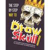 The Step-by-Step Way to Draw Skull: A Fun and Easy Drawing Book to Learn How to Draw Skulls - Paperback