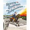 Rescuing the Declaration of Independence: How We Almost Lost the Words That Built America - Paperback