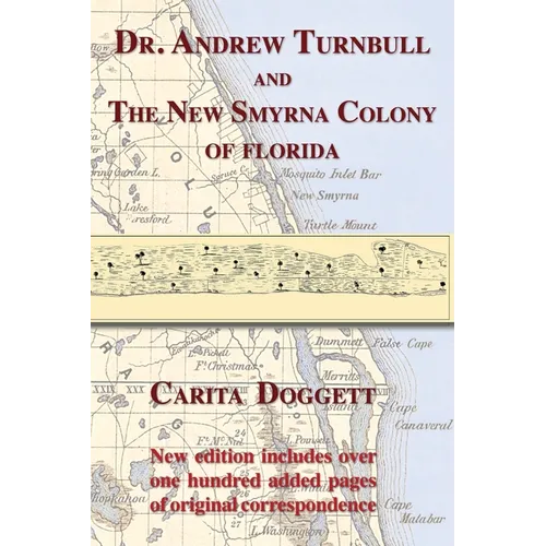 Dr. Andrew Turnbull and the New Smyrna Colony of Florida - Paperback