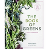 The Book of Greens: A Cook's Compendium of 40 Varieties, from Arugula to Watercress, with More Than 175 Recipes [A Cookbook] - Hardcover