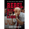 Rebel with a Cause: The True Story of Jerry Tarkanian - Hardcover