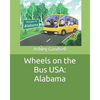 Wheels on the Bus USA: Alabama - Paperback