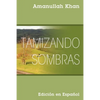 Tamizando Sombras: Edición en Español - Paperback